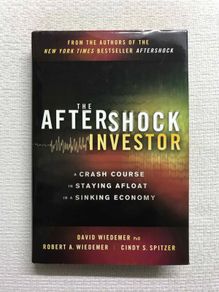Libros: The Aftershock Investor. A crash course in staying afloat in a sinking economy - David Wiedemer / Ro